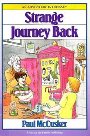 Strange Journey Back (An Adventure in Odyssey)