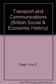 Transport and Communications (British Social & Economic History)