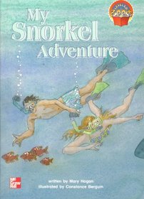 My snorkel adventure (McGraw-Hill reading : leveled books)