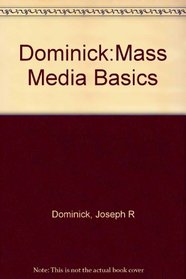 Dominick:Mass Media Basics