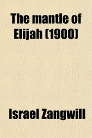 The mantle of Elijah (1900)