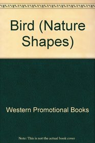 Bird - Nature Shapes (Nature Shape Book)