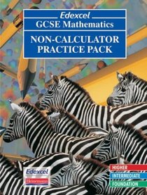 Edexcel GCSE Maths Non-Calculator Practice Pack (Pre 2006 Edexcel GCSE Mathematics)