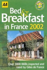 Bed and Breakfast in France 2002 (AA Lifestyle Guides)