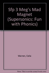 Sfp 3 Meg's Mad Magnet (Supersonics: Fun with Phonics)