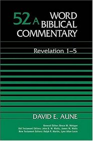 Revelation 1-5 (Word Biblical Commentary 52a)