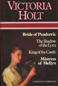 Bride of Pendorric / The Shadow of the Lynx / King of the Castle / Mistress of Mellyn  (Unabridged)