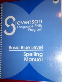 Stevenson Language Skills-Basic Blue Level/spelling manual