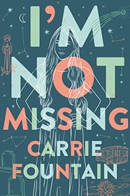 I'm Not Missing: A Novel