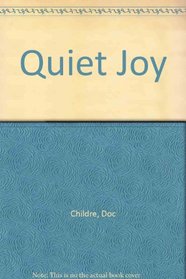 Quiet Joy: Music for Facilitating the Heart-Mind-Body Connection