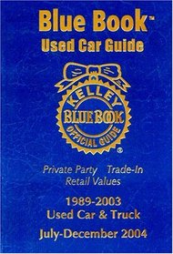 Kelley Blue Book Used Car Guide: Consumer Edition 1989-2003 Models (Kelley Blue Book Used Car Guide Consumer Edition)