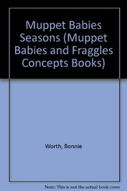 Muppet Babies Seasons (Muppet Babies and Fraggles Concepts Books)