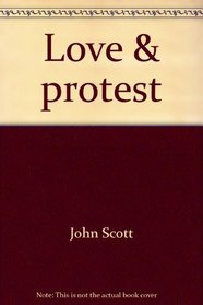 Love & protest;: Chinese poems from the sixth century B.C. to the seventeenth century A.D (Harper colophon books, CN 261)