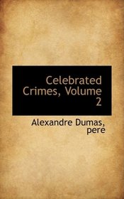 Celebrated Crimes, Volume 2