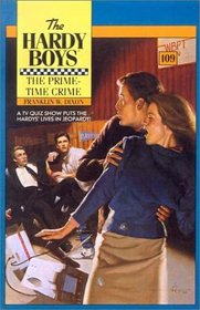 The Prime-Time Crime (Hardy Boys No. 109)