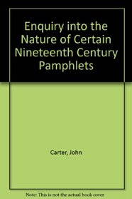 Enquiry into the Nature of Nineteen Century Pamphlets.