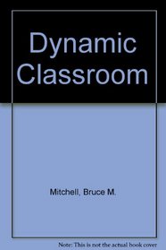 Dynamic Classroom --1990 publication.