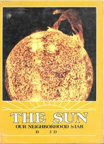 The Sun: Our Neighborhood Star (Discovering Our Universe)