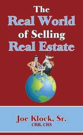 The Real World of Selling Real Estate