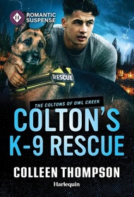 Colton's K-9 Rescue (The Coltons of Owl Creek, 12)