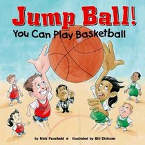 Jump Ball: You Can Play Basketball (Fauchald, Nick. You Can Do It!,)