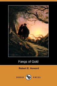 Fangs of Gold (Dodo Press)