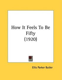 How It Feels To Be Fifty (1920)