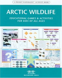 Arctic Wildlife Nature Activity Book: Educational Games & Activities for Kids of All Ages (Nature Activity Books - Waterford Press)