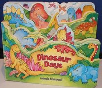 Dinosaur Days (Animals All Around)