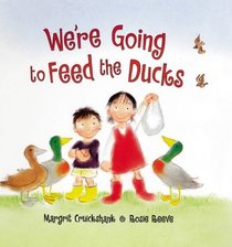 We're Going to Feed the Ducks!