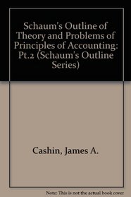 Schaum's Outline of Theory and Problems of Principles of Accounting: Pt.2 (Schaum's Outline Series)