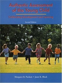 Authentic Assessment of the Young Child: Celebrating Development and Learning (2nd Edition)