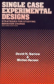 Single Case Experimental Designs: Strategies for Studying Behavior Change (Pergamon General Psychology Series, No. 56)