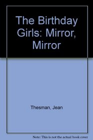 The Birthday Girls: Mirror, Mirror (Birthday Girls)
