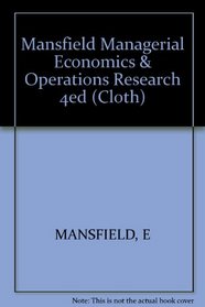 Mansfield Managerial Economics & Operations Research 4ed (Cloth)