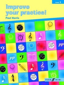 Improve Your Practice! Instrumental: Grade 1 / Early Elementary (Faber Edition)