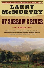 By Sorrow's River (Berrybender Narrative, Bk 3)