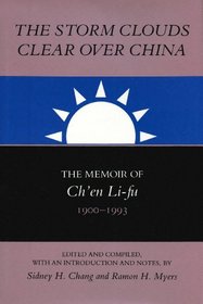 The Storm Clouds Clear over China: The Memoir of Ch'En Li-Fu 1900-1993 (Hoover Institution Press Publication)