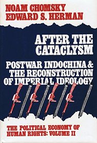 The Political Economy of Human Rights: After the Cataclysm - Post-war Indo-China and the Reconstruction of Imperial Ideology v. 2