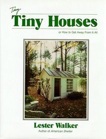 Tiny Houses : or How to Get Away From It All