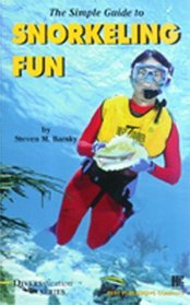 The Simple Guide to Snorkeling Fun (Diversification Series)