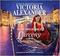 The Lady Travelers Guide to Larceny With a Dashing Stranger (Lady Travelers Society)