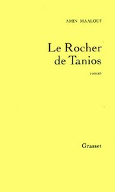 Le rocher de Tanios: Roman (French Edition)