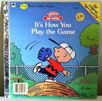 It's How You Play the Game (Snoopy and Friends)