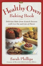 The Healthy Oven Baking Book : Delicious reduced-fat deserts with old-fashioned flavor