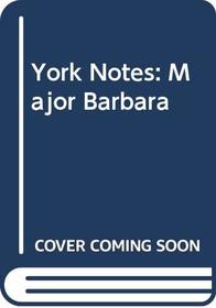 York Notes: Major Barbara