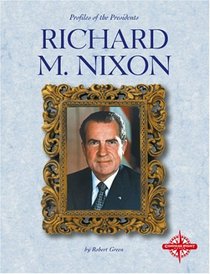 Richard M. Nixon (Profiles of the Presidents)