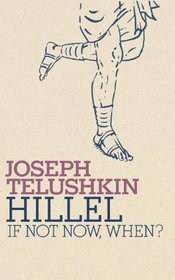 Hillel: If Not Now, When? (Jewish Encounters)