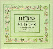 A Book of Herbs and Spices: Recipes, Remedies  Lore