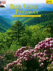 Blue Ridge Parkway: The Story Behind the Scenery